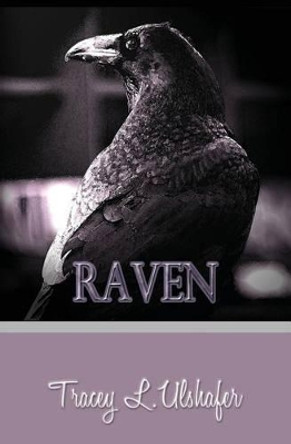 Raven by Tracey L Ulshafer 9781451504903
