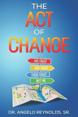 The Act of Change by Sr Angelo Reynolds 9781451512007