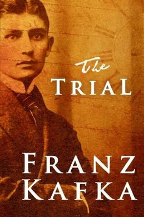 The Trial by Franz Kafka 9781451578645