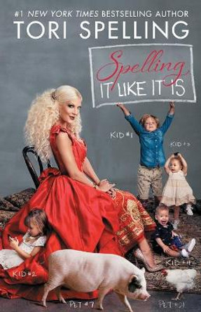 Spelling It Like It Is by Tori Spelling 9781451628616