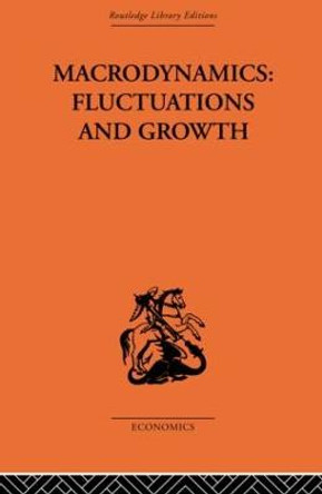 Macrodynamics: Fluctuations and Growth: A study of the economy in equilibrium and disequilibrium by Pierre-Yves Henin