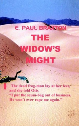 The Widow's Might by E. PAUL BRAXTON 9781403321220