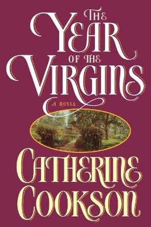 Year of the Virgins by Catherine Cookson 9781451660173