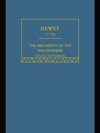 Dewey-Arg Philosophers by James E. Tiles