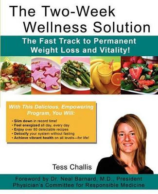 The Two-Week Wellness Solution: The Fast Track to Permanent Weight Loss and Vitality! by Neal Barnard 9781452851860
