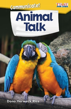 Communicate! Animal Talk by Dona Herweck Rice 9781425849498