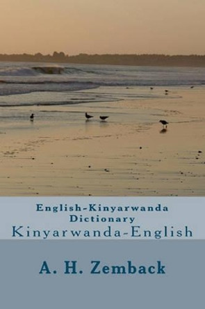 English-Kinyarwanda Dictionary: Kinyarwanda-English by A H Zemback 9781449527488