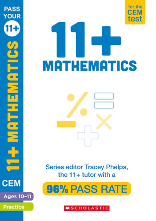 11+ Mathematics Practice and Assessment for the CEM Test Ages 10-11 by Tracey Phelps 9781407183794