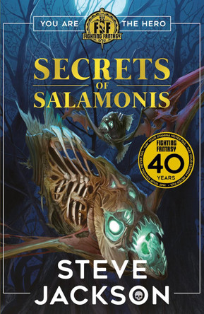 Fighting Fantasy: The Secrets of Salamonis by Steve Jackson 9781407188492 Fighting Fantasy: The Secrets of Salamonis by Steve Jackson 9781407188492