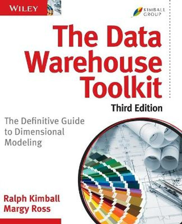 The Data Warehouse Toolkit: The Definitive Guide to Dimensional Modeling by Ralph Kimball