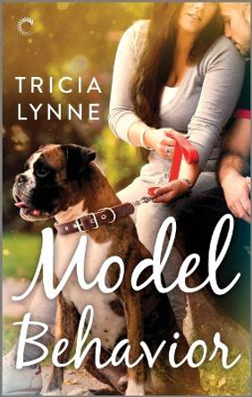 Model Behavior by Tricia Lynne 9781335005397