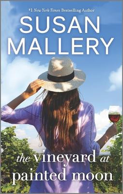 The Vineyard at Painted Moon by Susan Mallery 9781335006400