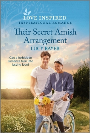 Their Secret Amish Arrangement: An Uplifting Inspirational Romance by Lucy Bayer 9781335597397