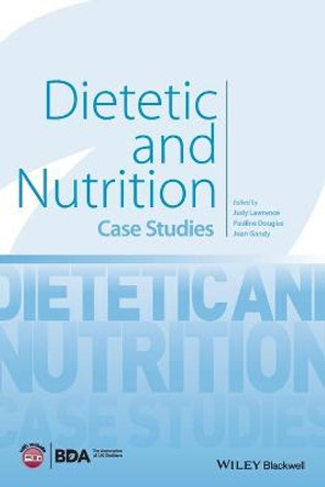 Dietetic and Nutrition: Case Studies by Judy Lawrence