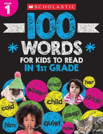 100 Words for Kids to Read in First Grade by Scholastic Teacher Resources 9781338323108