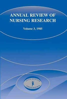Annual Review of Nursing Research, Volume 3, 1985 by Harriet H. Werley 9780826143525