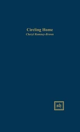 Circling Home by Cheryl Romney-Brown 9780916379599