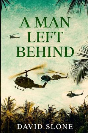 A Man Left Behind by David Slone 9781091779112