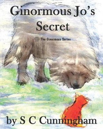 Ginormous Jo's Secret by S C Cunningham 9781094654553