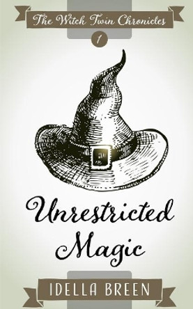 Unrestricted Magic by Idella Breen 9781099768743