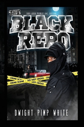 The Black Repo by Dwight White 9781105015618