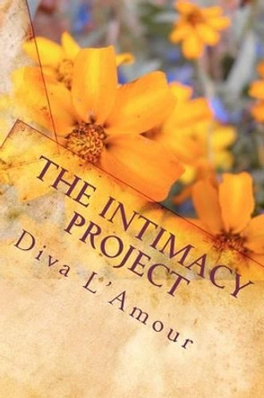 The Intimacy Project by Diva L'Amour 9781460901977