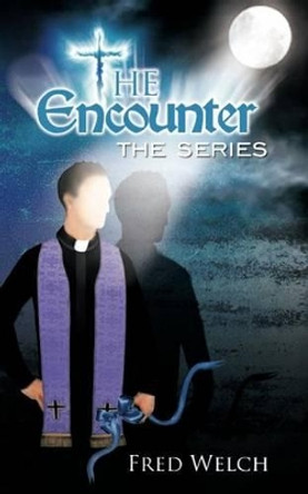 The Encounter Series by Fred Welch 9781462042685