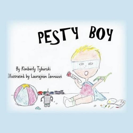 Pesty Boy by Kimberly Tyburski 9781462893027