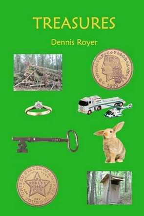 Treasures by Dennis Royer 9781434848635