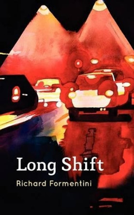 Long Shift by Richard Formentini 9781466248700