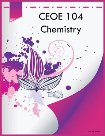 CEOE 104 Chemistry by Mil O Adams 9781088291382