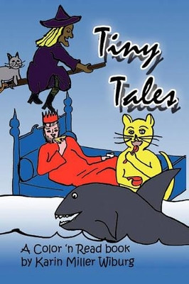 Tiny Tales by Miller Wiburg Karin Miller Wiburg 9781453553855