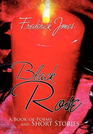 Black Rose by Frederick Jones 9781453588659