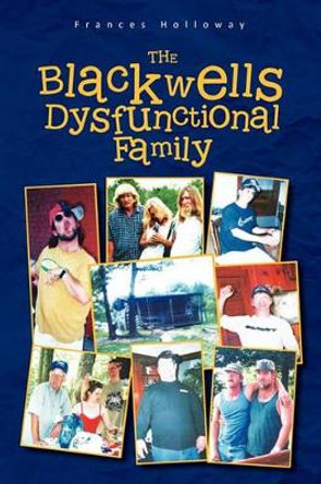 The Blackwells' Dysfunctional Family by Frances Holloway 9781462881017