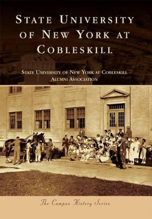 State University of New York at Cobleskill by State University of New York at Cobleskill Alumni Association 9781467123587