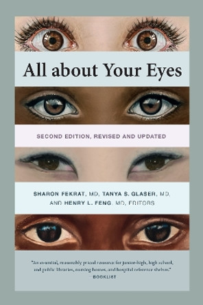 All about Your Eyes, Second Edition, revised and updated by Sharon Fekrat 9781478011606