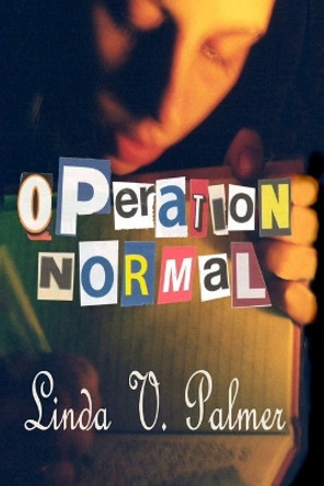 Operation: Normal by Linda Palmer 9781478173380