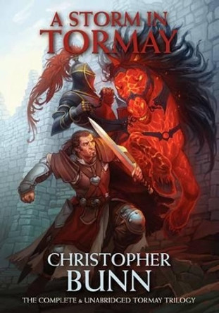 A Storm In Tormay: The Complete Tormay Trilogy by Christopher Bunn 9781478219101