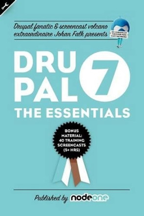 Drupal 7: the Essentials by Matts Hilden 9781463659714