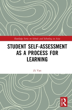 Student Self-Assessment as a Process for Learning by Zi Yan 9780367754693