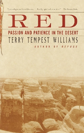 Red:Passion & Patience in the Deser by Terry Tempest Williams 9780375725180