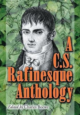 A.C.S. Rafinesque Anthology by A.C.S. Rafinesque 9780786421473