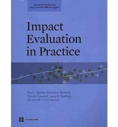 Impact Evaluation in Practice by Paul J. Gertler 9780821385418