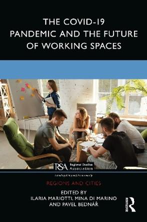 The COVID-19 Pandemic and the Future of Working Spaces by Ilaria Mariotti 9781032019574