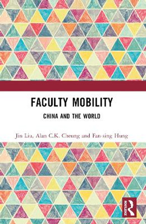 Faculty Mobility: China and the World by Jin Liu 9781032171159