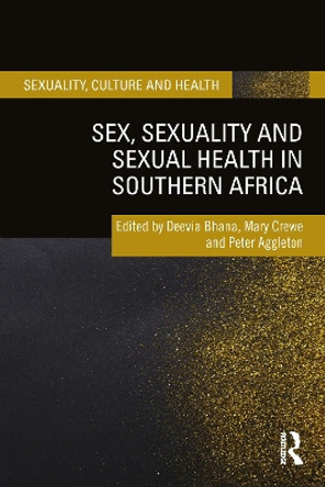 Sex, Sexuality and Sexual Health in Southern Africa by Deevia Bhana 9781032304205