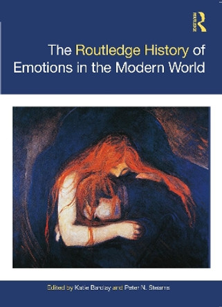 The Routledge History of Emotions in the Modern World by Katie Barclay 9781032304656