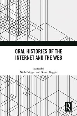 Oral Histories of the Internet and the Web by Niels Brügger 9781032333397