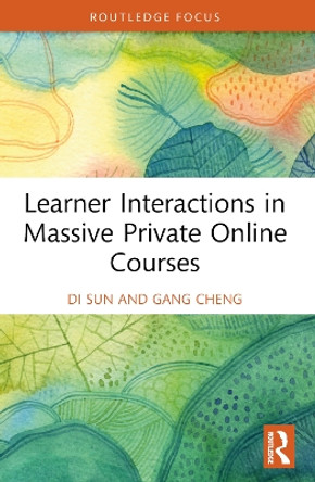 Learner Interactions in Massive Private Online Courses by Di Sun 9781032360997