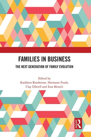 Families in Business: The Next Generation of Family Evolution by Kathleen Randerson 9781032379906